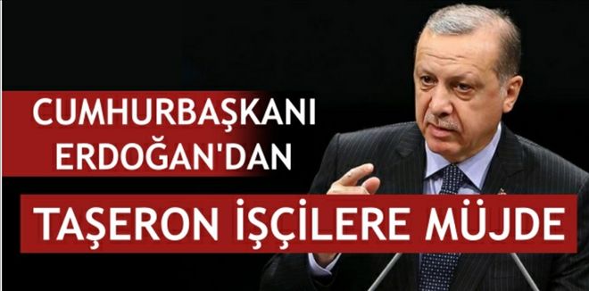 Taşeron İşçilere Müjde