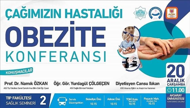 ASÜ Tıp Fakültesinden;  ?Çağımızın Hastalığı Obezite? konulu konferansı