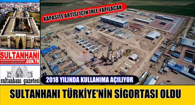 Sultanhanı Türkiye´nin Sigortası Oldu