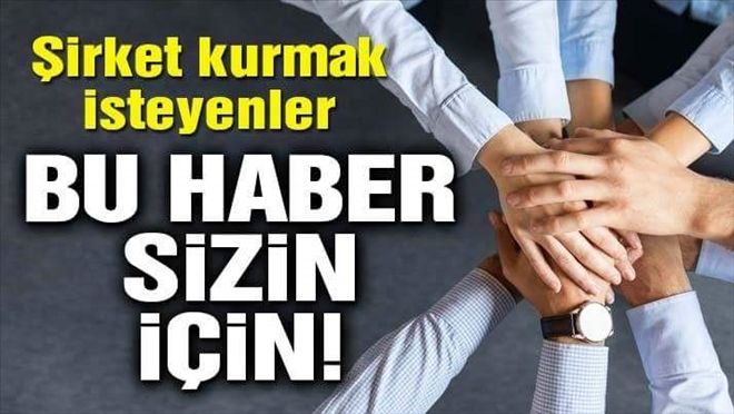 Şirket Kurmak Kolaylaştı