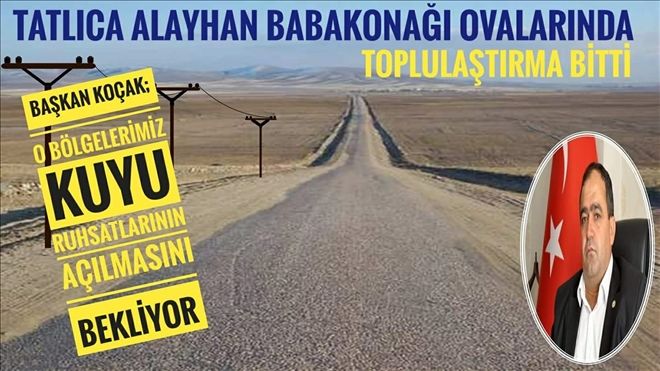 Tatlıca,Babakonağı,Alayhan Ovaları Yeni Çukurova Olmaya Adaylar
