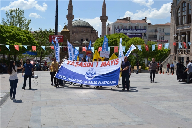 Aksaray´da 1 Mayıs İşçi Bayramı Kutlandı