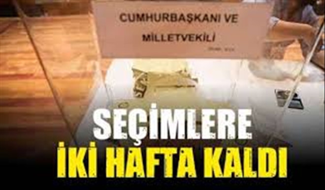 Seçimlere iki hafta kaldı