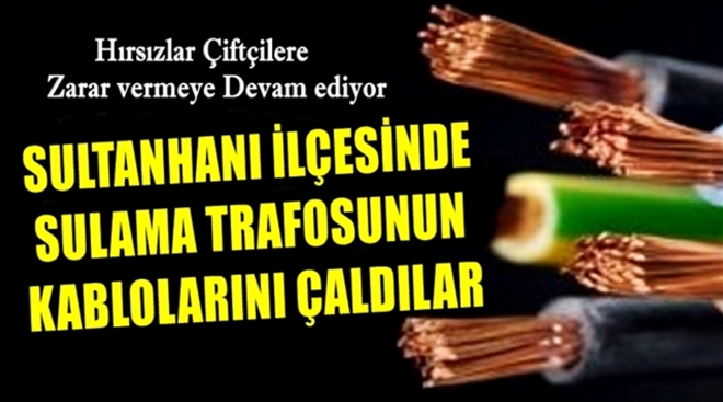 Hırsızlar sulama trafosunun kablolarını çaldılar