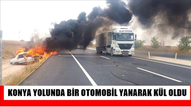 Otomobil yanarak kül oldu | aksaray haberleri