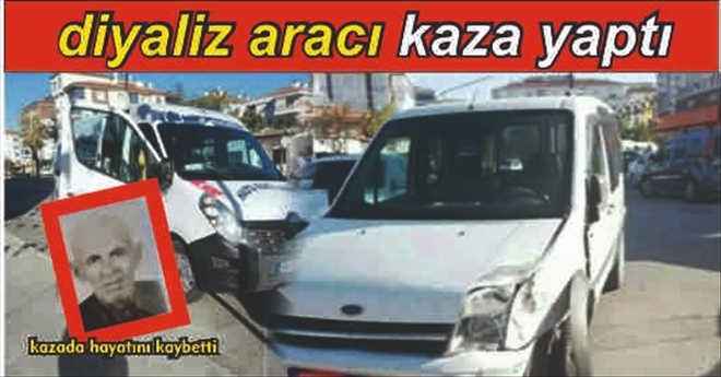 Kazanın ardından fenalaşan diyaliz hastası öldü