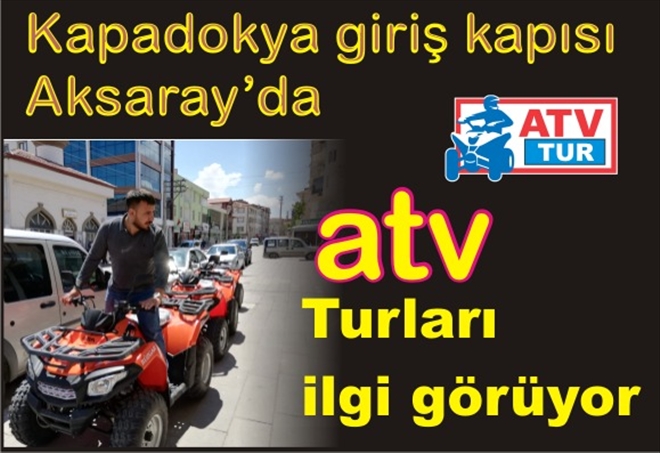 Aksaray´da keyif dolu ATV turları başladı