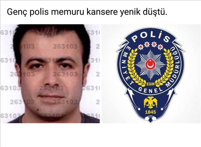 Türkiye onun için seferber olmuştu! Genç polis kansere yenik düştü