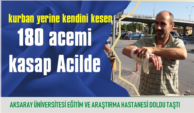 Aksaray´da 180 acemi kasap hastanelik oldu