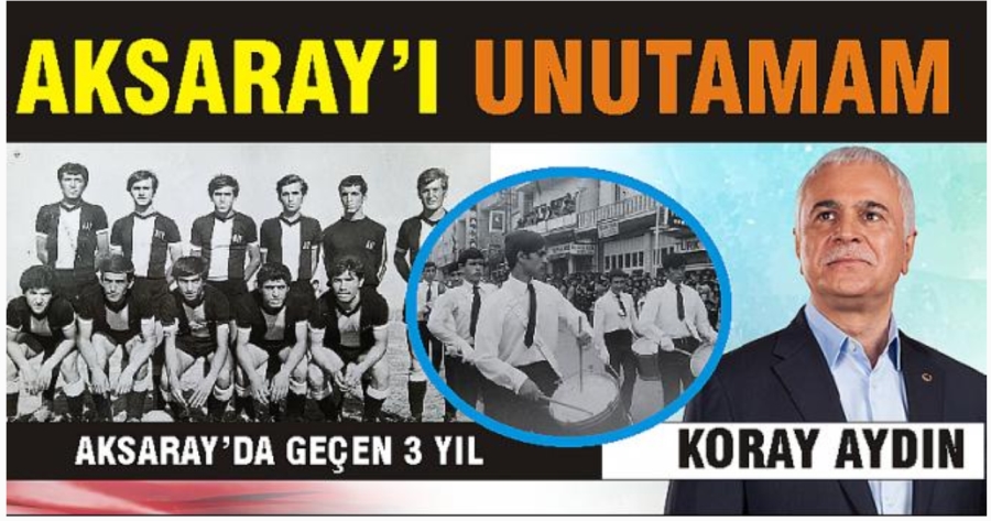 İYİ Parti Genel Başkan Yardımcısı Koray Aydın:Aksaray