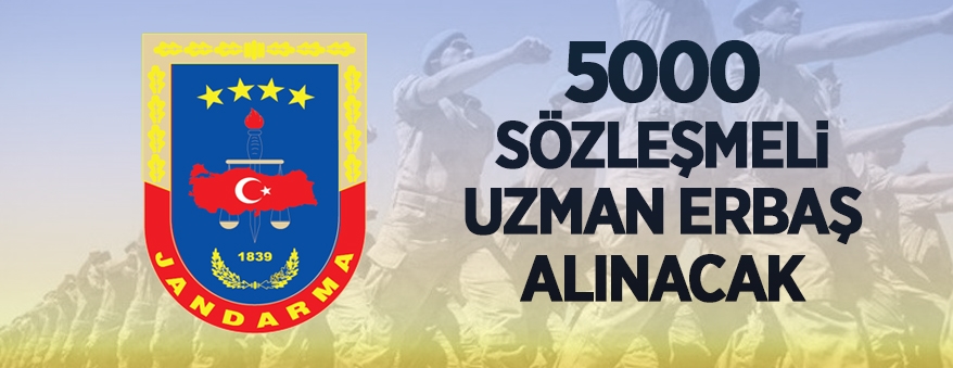 Jandarma Genel Komutanlığı 5.000 Sözleşmeli Uzman Erbaş alacak