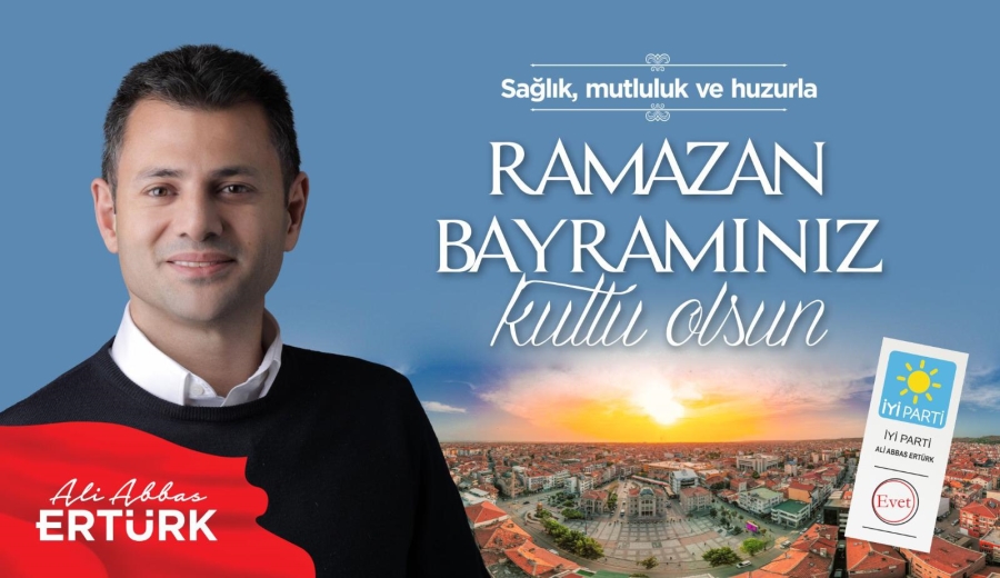 Ertürk: Huzurlu Ve Bereketli Bir Bayram Diliyorum  