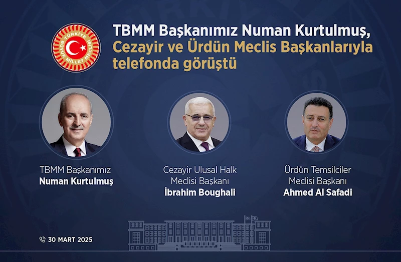 TBMM Başkanı Kurtulmuş, Cezayir ve Ürdünlü mevkidaşlarıyla görüştü
