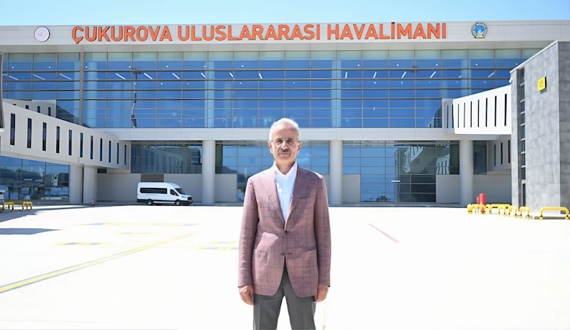 Ankara- Bakan Uraloğlu: Çukurova Uluslararası Havalimanı