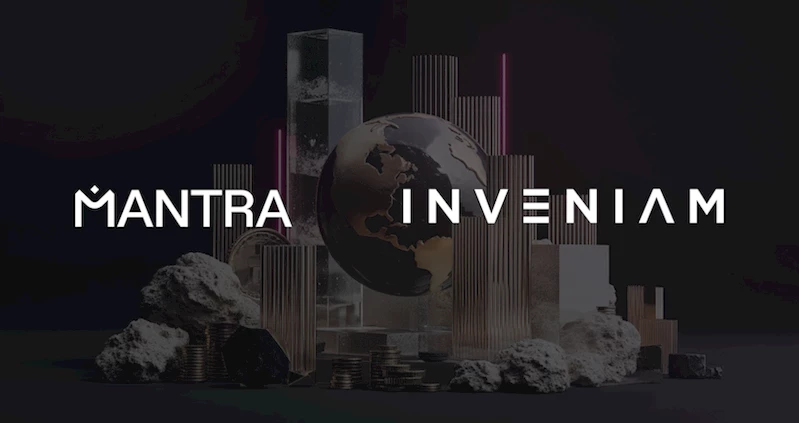 Inveniam, Katman-1 blokzinciri MANTRA’ya 20 milyon dolar yatırım yaptığını duyurdu 
