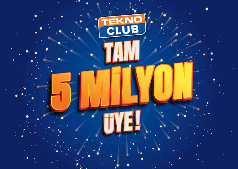 Teknosa’nın sadakat programı ‘TeknoClub’ 5 milyon üyeye ulaştı